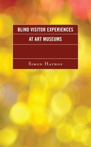 Blind Visitor Experiences at Art Museums