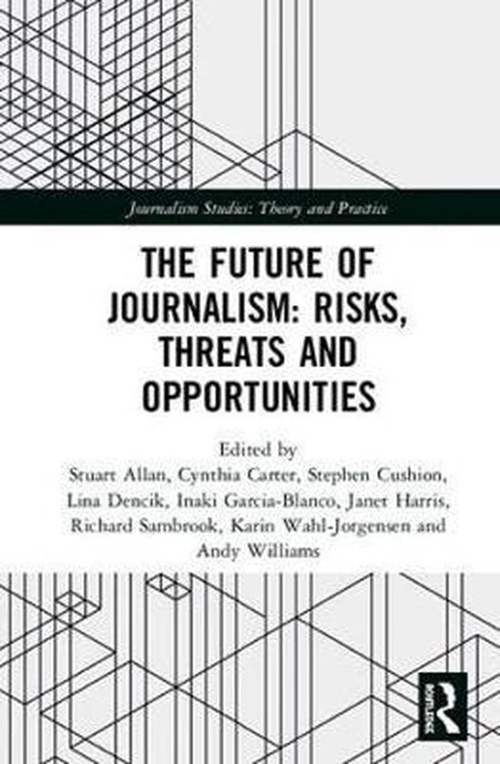 Journalism StudiesThe Future of Journalism Risks, Threats and