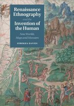 Cambridge Social and Cultural HistoriesSeries Number 24- Renaissance Ethnography and the Invention of the Human
