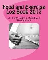 Food and Exercise Log Book 2017