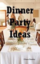 Dinner Party Ideas