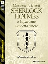 Sherlockiana - Sherlock Holmes e la paziente vendetta cinese