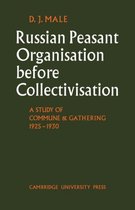 Cambridge Russian, Soviet and Post-Soviet StudiesSeries Number 3- Russian Peasant Organisation Before Collectivisation