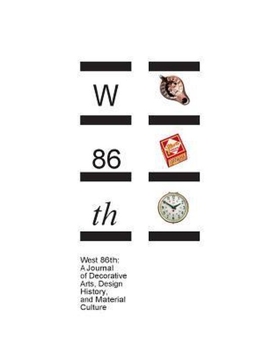 West 86th A Journal of Decorative Arts, Design History, and Material