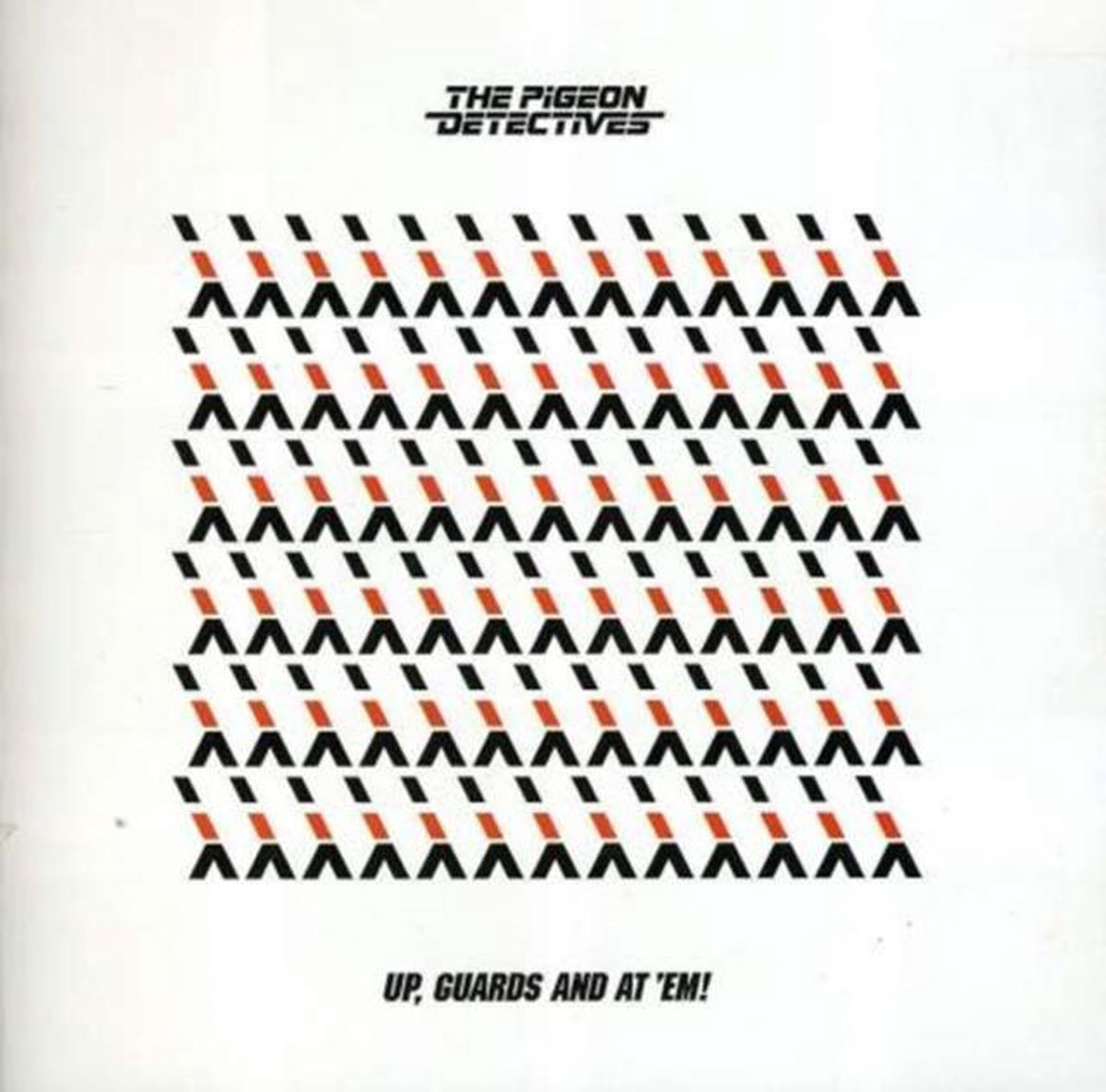 Pigeon Detectives - Up Guards & At Em!