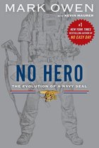 Boekcover van "No Hero: The Evolution of a Navy Seal" door Mark Owen en Kevin Maurer, met een militair in gevechtstenue.