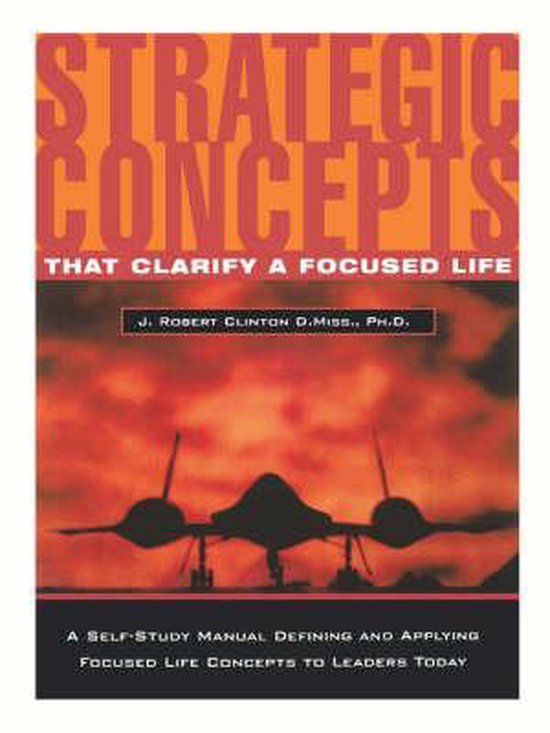Strategic Concepts That Clarify a Focused Life - cover