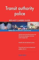 Transit Authority Police Red-Hot Career Guide; 2545 Real Interview Questions