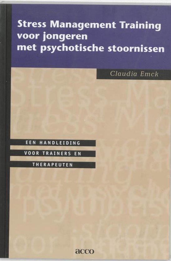 Cover van het boek 'Stress Management Training voor jongeren met psychotische stoornisen / druk 1' van C. Emck