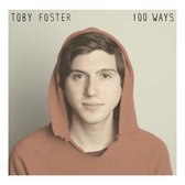 Toby Foster - 100 Ways (CD)