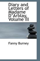 Diary and Letters of Madame D Arblay, Volume III