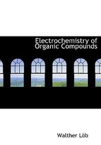 Electrochemistry of Organic Compounds