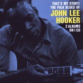 That's My Story/Folk Blues Of John Lee Hooker