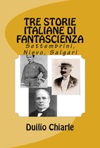 La grande letteratura italiana 5 - Tre storie italiane di fantascienza: Settembrini, Nievo, Salgari