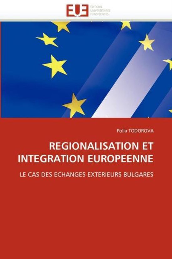 REGIONALISATION ET INTEGRATION EUROPEENNE