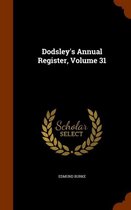 Dodsley's Annual Register, Volume 31