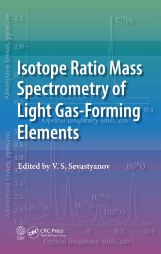 Isotope Ratio Mass Spectrometry of Light GasForming Elements