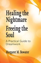 Healing the Nightmare, Freeing the Soul