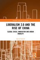 Routledge Advances in Sociology - Liberalism 2.0 and the Rise of China