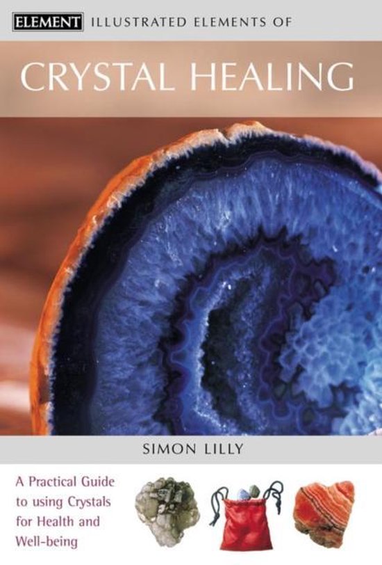Boekomslag van 'Crystal Healing' door Simon Lilly, met een close-up van een blauwe agaat en drie kleine afbeeldingen van kristallen.