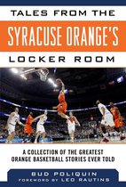 Tales from the Team - Tales from the Syracuse Orange's Locker Room