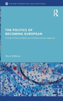 The Politics of Becoming European