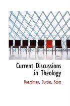 Current Discussions in Theology