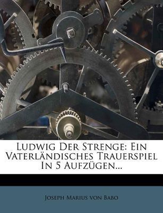 Ludwig Der Strenge 9781279189580 Boeken
