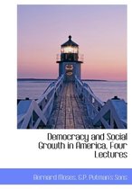 Democracy and Social Growth in America, Four Lectures