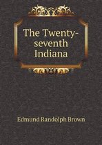 The Twenty-seventh Indiana