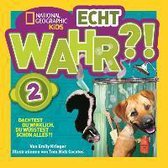 National Geographic KiDS - Echt wahr?! 02 - Dachtest du wirklich, du wüsstest schon alles?!