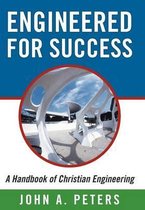 Engineered for Success: A Handbook of Christian Engineering