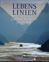 Lebens Linien - Grosse Ströme der Erde