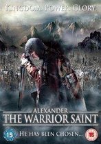 Alexander: The Warrior Saint