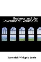 Business and the Government, Volume 24