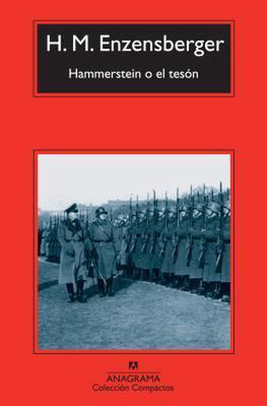 Hammerstein O el Teson = Hammerstein or Tenacity, Hans Magnus