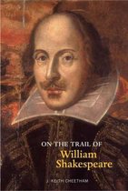 On The Trail Of William Shakespeare