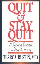 Quit And Stay Quit - A Personal Program To Stop Smoking