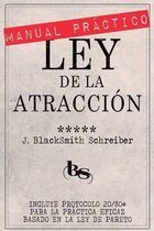 MANUAL PRACTICO de la LEY de la ATRACCION (Desarrollo personal y autoayuda)