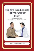 The Best Ever Book of Urologist Jokes