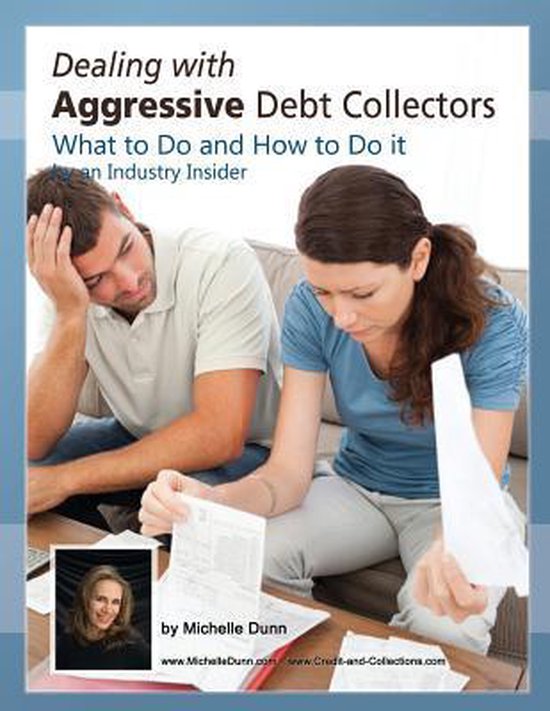Dealing with Aggressive Debt Collectors, what to do and how  ... - cover