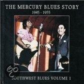 Mercury Blues Story: Southwest Blues, Vol. 1