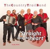 The country trail band - Straight into the heart