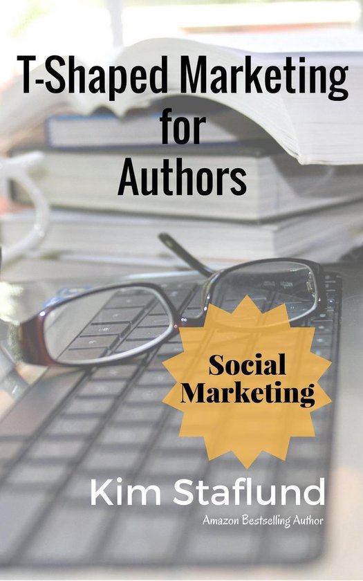 T-Shaped Marketing for Authors 8 - Social Marketing - cover