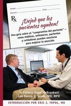 dejad Que Los Pacientes Ayuden!