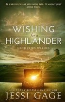 Highland Wishes- Wishing for a Highlander