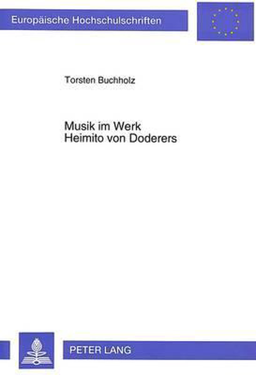 Musik Im Werk Heimito Von Doderers - Torsten Buchholz