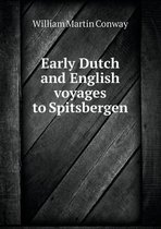 Early Dutch and English voyages to Spitsbergen