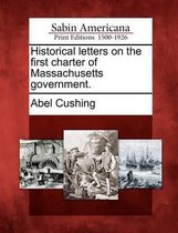 Historical Letters on the First Charter of Massachusetts Government.