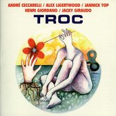 André Ceccarelli, Henri Giordan, Alex Ligertwood - Troc (CD)